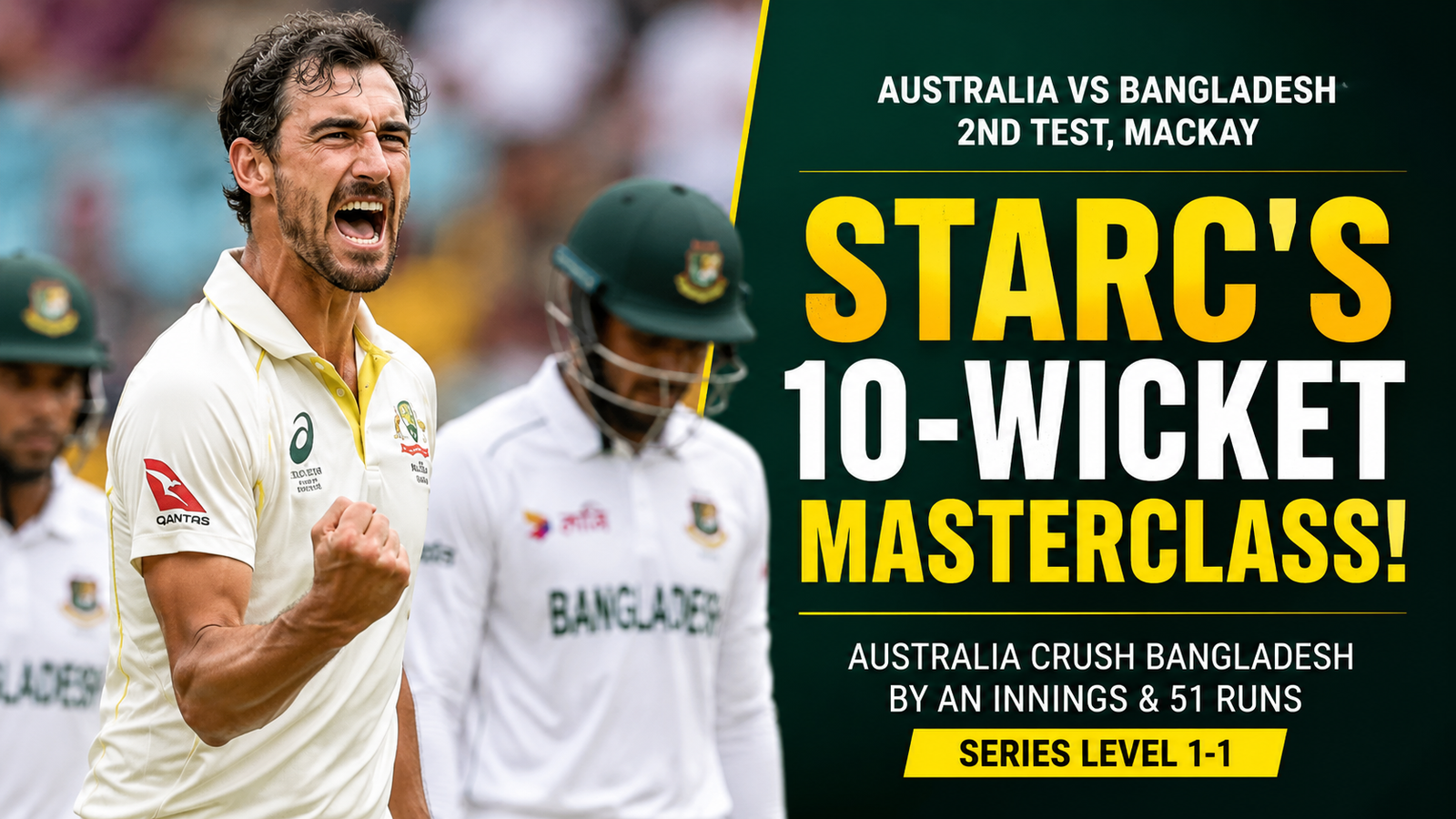 Mitchell Starc celebrates his 10-wicket haul as Australia beat Bangladesh by an innings and 51 runs in the second Test at Mackay.